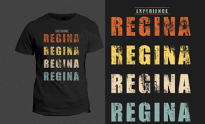 Experience Regina T shirt for brand launch.