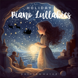 CD Cover for Holiday Piano Lullabies Album