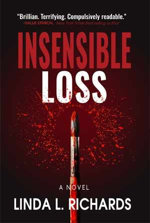 Insensible Loss - the new thriller in the Endings series by award-winning author Linda L. Richards