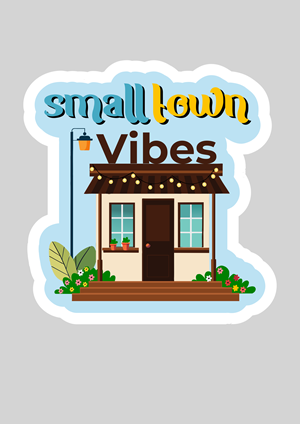 "Small Town Vibes" Sticker, playful, colorful