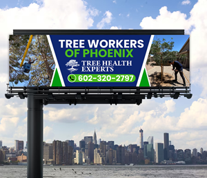 Billboard Design by ArtHive for Tree Workers Of Phoenix | Design: #32860690