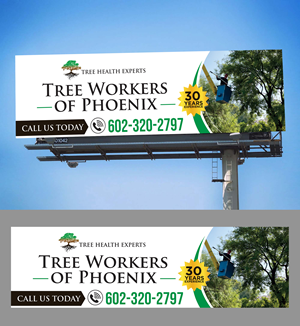 Billboard Design by Aurora:) for Tree Workers Of Phoenix | Design: #32857143