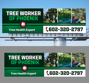 Billboard Design by Dzhafir for Tree Workers Of Phoenix | Design: #32857225