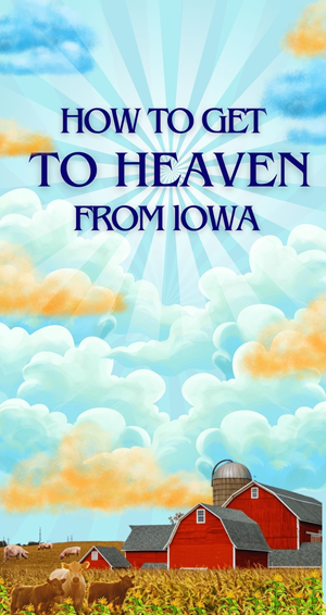 Gospel Tract titled "How to get to Heaven From Iowa."