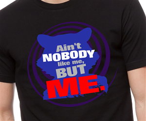 Nobody Like Me | T-shirt Design by Thomas DeHart