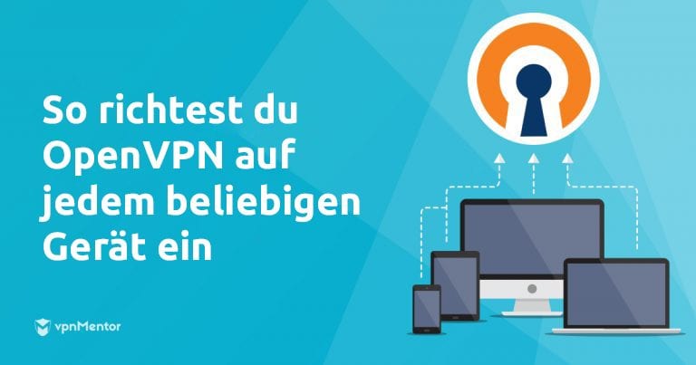 OpenVPN auf Computer oder Telefon installieren – Update 2025