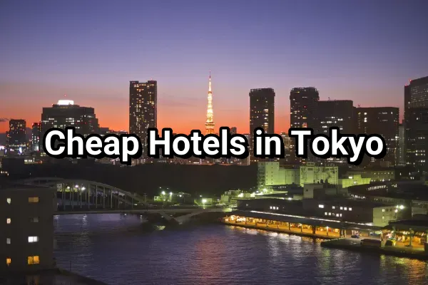 Cheap Hotels in Tokyoa