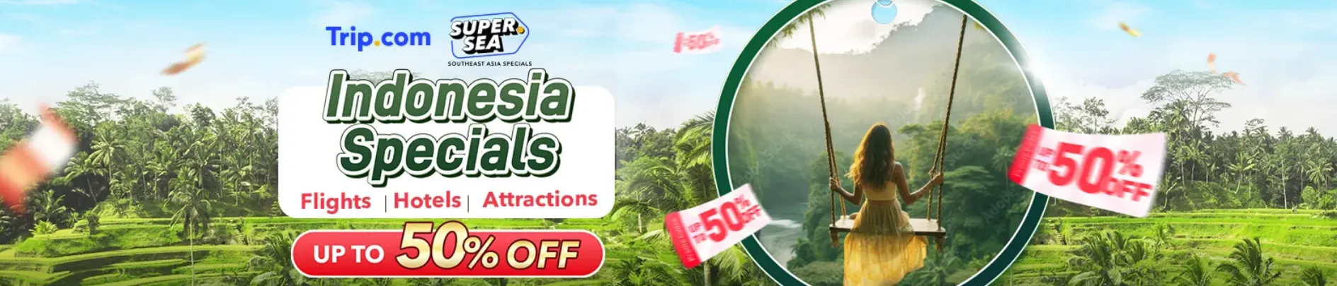 Trip.com Promo Code Malaysia: Indonesia Specials: Hotel, Flight & Attractions up to 50% Off!