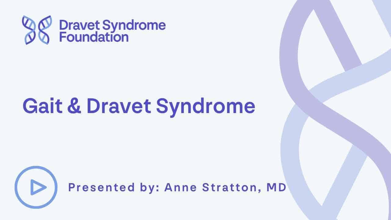 video gait & Dravet syndrome by Anne Stratton MD