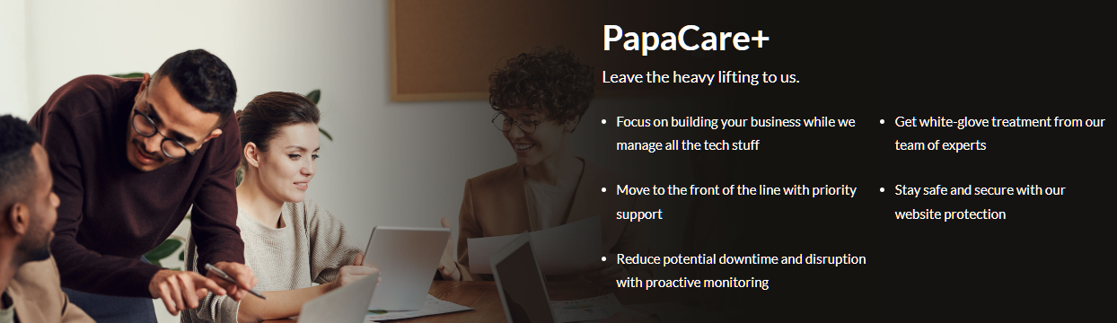 HostPapa's PapaCare+ team offers extra support and VIP treatment