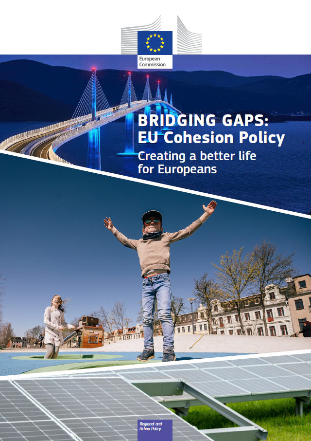 Bridging Gaps: EU Cohesion Policy 2014-2020 - Creating a better life for Europeans