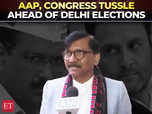 Fight should be against BJP, not between AAP, Congress: Raut:Image