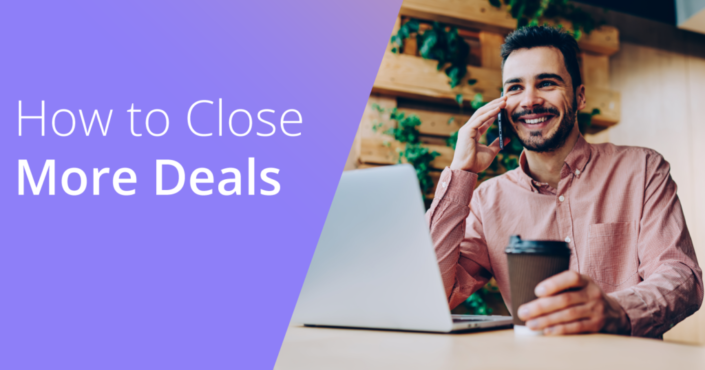 How to Close More Deals