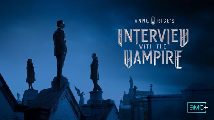 Interview with the Vampire - Season 2 - Open Discussion + Poll