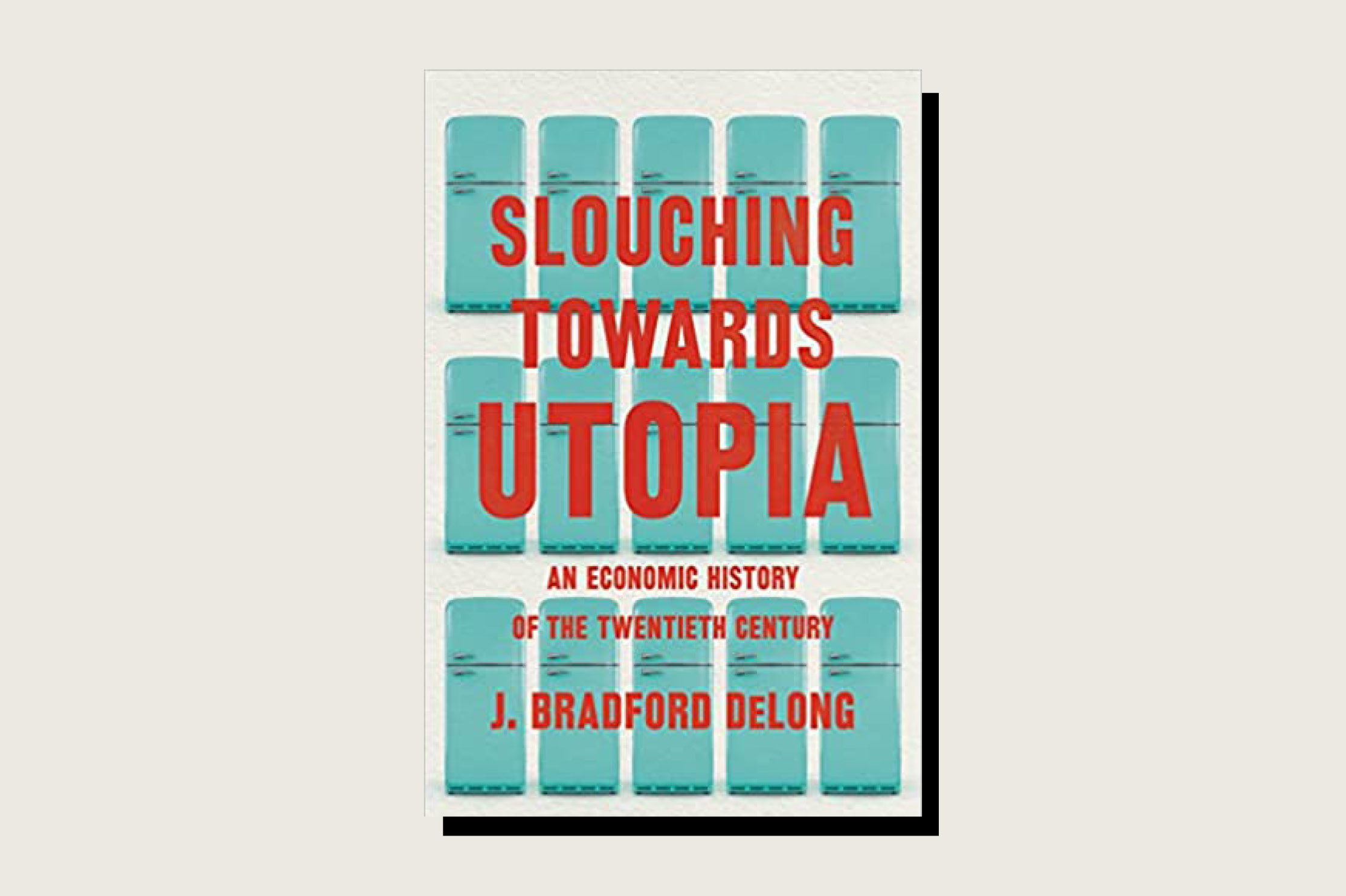 This article is adapted from Slouching Towards Utopia: An Economic History of the Twentieth Century by J. Bradford DeLong (Basic Books, 624 pp., , September 2022).