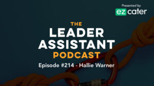 Leader Assistant Podcast Hallie Warner