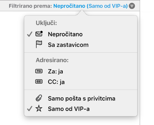 Skočni izbornik filtra prikazuje šest mogućih filtara: Nepročitano, Označeno zastavicom, Za: Me, CC: Ja, Samo pošta s privitcima i Samo od VIP-a.