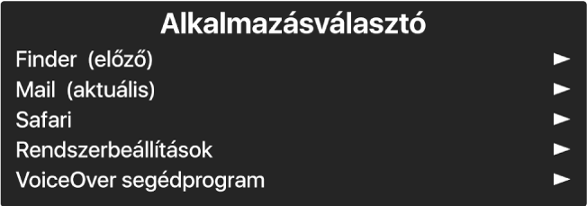 Az Alkalmazásválasztó olyan panel, ahol az aktuálisan nyitott alkalmazások jelennek meg. A lista egyes elemeinek jobb oldalán egy nyíl látható.