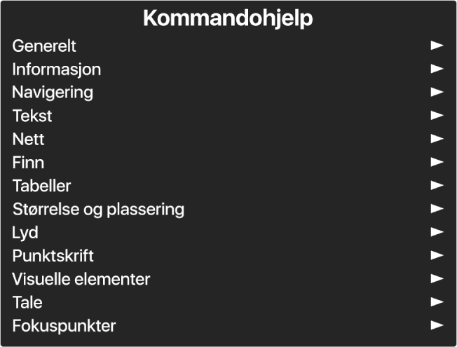 Kommandohjelp-menyen er et panel som viser en liste med kommandokategorier, som starter med Generelt og slutter med Fokuspunkter. Til høyre for hvert objekt i listen er det en pil som gir tilgang til objektundermenyen.