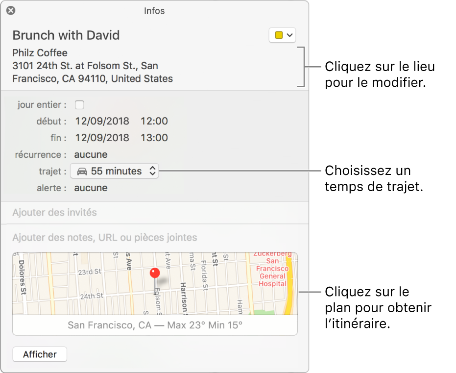 Fenêtre d’informations d’un événement, avec le pointeur sur le menu local Temps de trajet Choisissez une durée de trajet dans le menu local. Cliquez sur le lieu pour le modifier. Cliquez sur le plan pour obtenir l’itinéraire