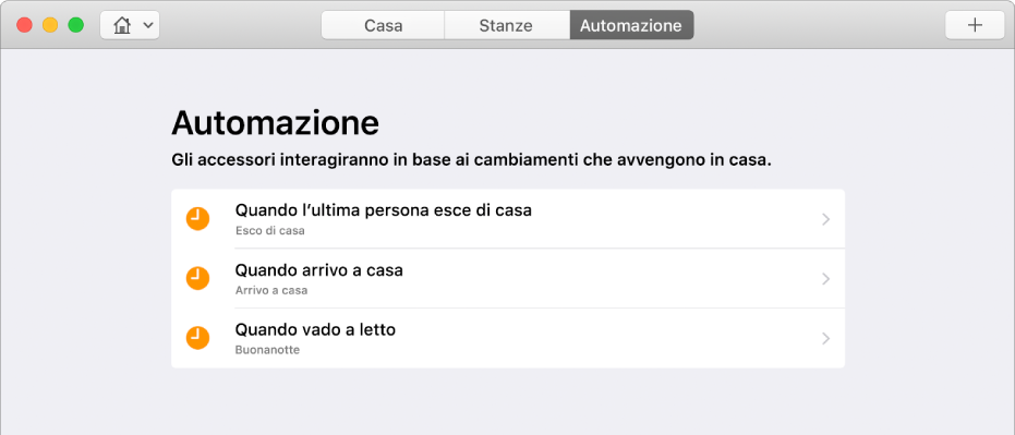 La schermata Automazione che mostra le opzioni disponibili per gli accessori quando qualcuno esce di casa, arriva a casa o quando è ora di andare a dormire.