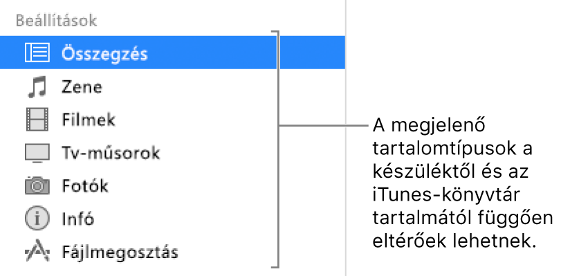 A bal oldali oldalsávon kijelölt Összesítés lehetőség. A megjelenő tartalomtípusok az adott eszköztől és az iTunes könyvtár tartalmától függően eltérőek lehetnek.