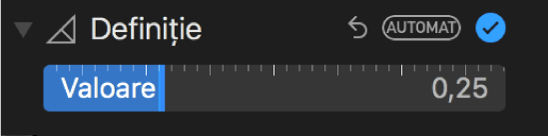Glisorul Definiție din panoul Ajustează.
