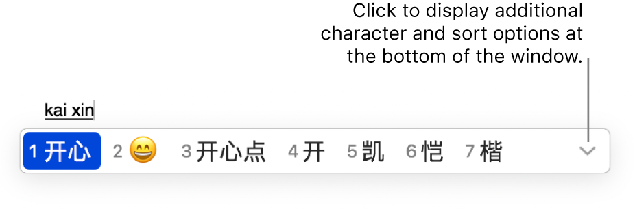 Candidate window after typing kaixin (happy). The first candidate displays happy in Simplified Chinese. The second candidate displays happy face emoji. Click the disclosure triangle to display sort options at bottom of window for additional options.