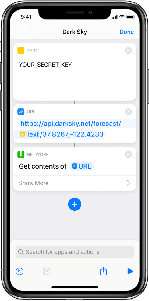 A Dark Sky API request that contains a Text action with a secret API key, followed by a URL action pointing at the API end point using a Secret Key variable, followed by a Get Contents of URL action.