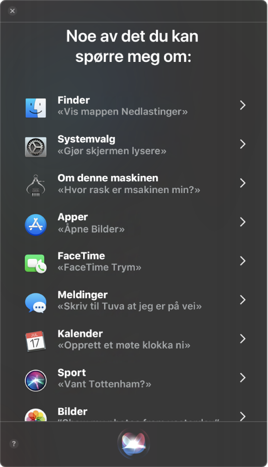 Et Siri-vindu med tittelen «Noe av det du kan spørre meg om» og eksempler på Siri-forespørsler, for eksempel «Vant Tottenham?»