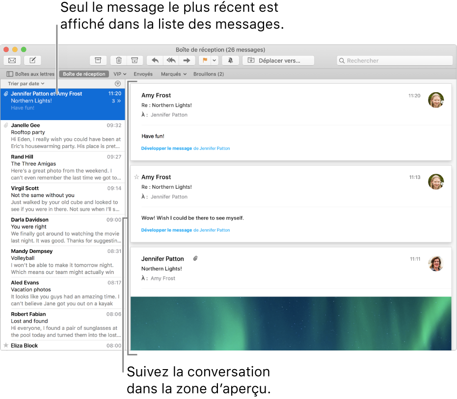 Seul le message le plus récent d’une conversation s’affiche dans la liste des messages. Le nombre indiqué dans le message du haut correspond au nombre de messages de la conversation présents dans la boîte aux lettres active. Suivez la conversation dans la zone d’aperçu.