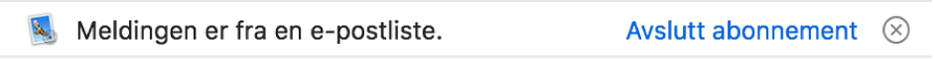 Et banner under meldingshodet i forhåndsvisningsområdet viser at meldingen er fra en e-postliste. En lenke for å avslutte abonnementet er plassert i høyre ende.