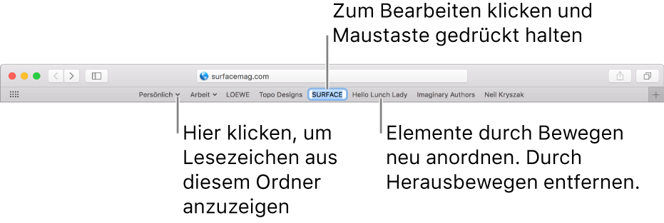 Die Favoritenleiste mit einem Lesezeichenordner. Zum Bearbeiten eines Lesezeichens oder Ordners in der Leiste klicke auf das Lesezeichen oder den Ordner und halte die Maustaste gedrückt. Zum erneuten Anordnen der Objekte in der Leiste bewege sie. Zum Entfernen eines Objekts bewege es aus dem Leistenbereich.