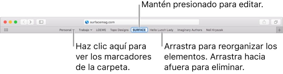 La Barra de Favoritos con una carpeta de marcadores. Para editar un marcador o carpeta en la barra, haz clic sin soltar en él. Para reorganizar los elementos en la barra, arrástralos. Para eliminar un elemento, arrástralo hacia afuera de la barra.