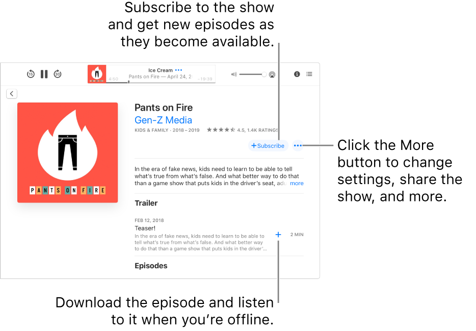 The show detail screen. Click Subscribe to get new episodes as they become available. Click the More button to change settings, share the show, and more. Download the episode if you want to listen to it when you’re offline.
