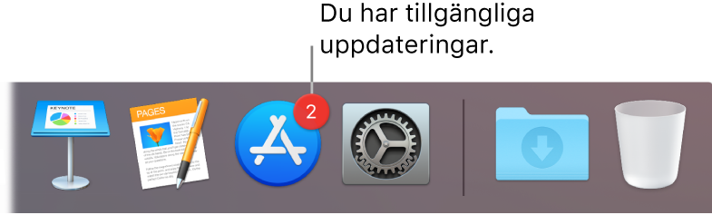 Ett område av Dock som visar symbolen för App Store med en bricka som anger att det finns tillgängliga uppdateringar.