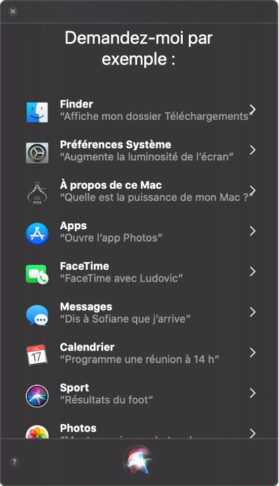 Une fenêtre de Siri avec l’en-tête « Certaines choses que vous pouvez me demander » et des exemples de requêtes pour Siri, comme « Résultats du foot ».