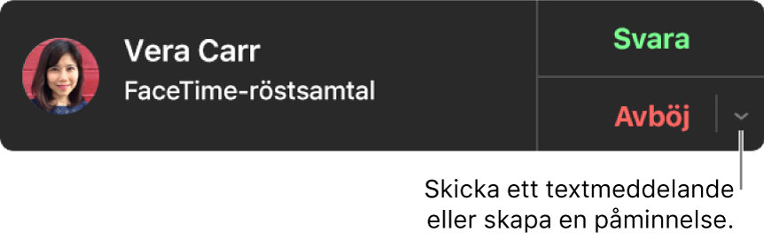 Klicka på pilen bredvid Avböj i notisen om du vill skicka ett textmeddelande eller skapa en påminnelse.