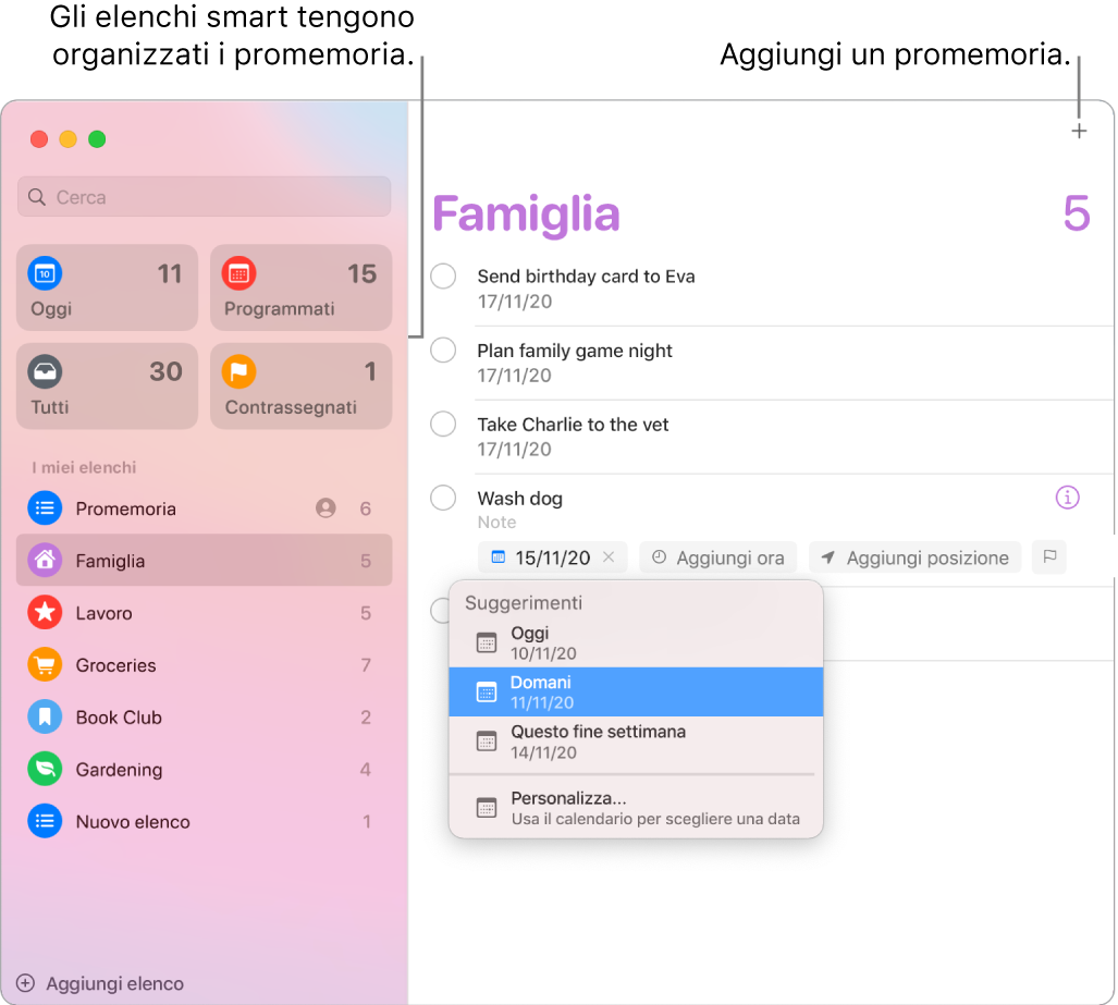 Una finestra di Promemoria con elenchi smart a sinistra e altri promemoria ed elenchi al di sotto. Il puntatore si trova su un promemoria e il menu Suggerimenti si apre con suggerimenti per Oggi, Domani, “Questo fine settimana” e Personalizzata.