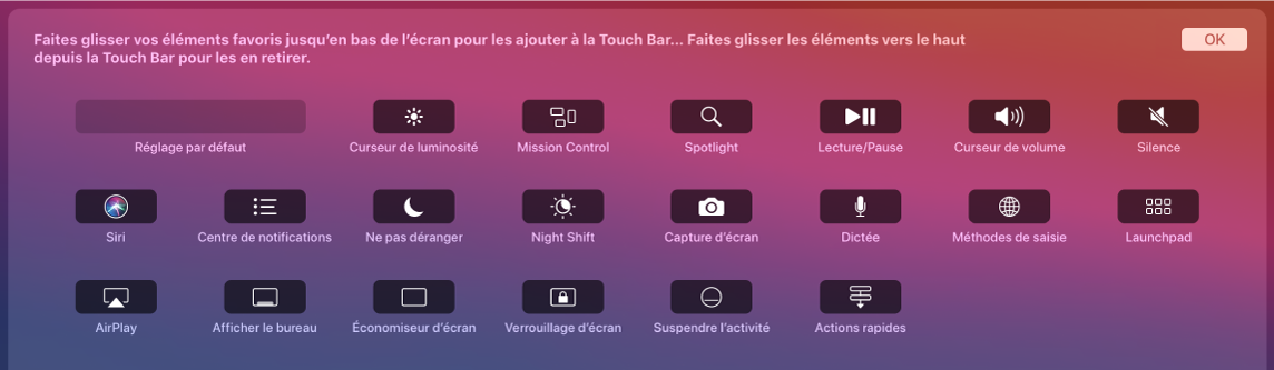 Éléments que vous pouvez personnaliser dans la Control Strip en les faisant glisser dans la Touch Bar.