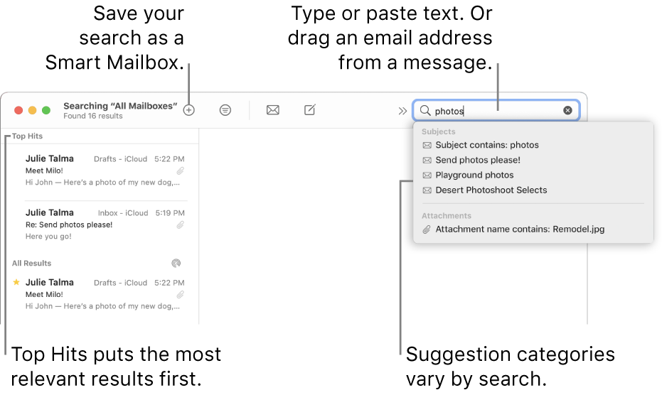 The mailbox being searched is highlighted in the search bar. To search a different mailbox, click its name. You can type or paste text into the search field, or drag an email address from a message. As you type, suggestions appear below the search field. They are organised into categories, such as Subject or Attachments, depending on your search text. Top Hits puts the most relevant results first.