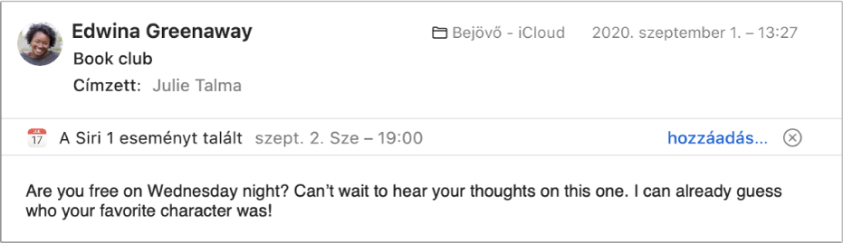 Az üzenet fejléce alatti sávon láthatja az eseményre vonatkozó információkat, melyet a Siri talált az üzenetben. A jobb oldalon egy link látható, mellyel az eseményt hozzáadhatja a Naptárhoz.