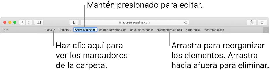 Barra de Favoritos con una carpeta de marcadores. Para editar un marcador o carpeta en la barra, haz clic y mantén presionado. Para reorganizar los elementos en la barra, arrástrelos. Para eliminar un elemento, arrástrelo hacia afuera de la barra.