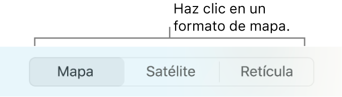 Botones Mapa, Satélite y Retícula.