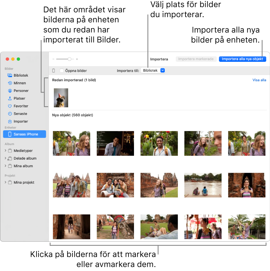 Bilder på enheten som du redan har importerat visas högst upp, nya bilder visas längst ned. Högst upp i mitten finns popupmenyn Importera till. Knappen Importera alla nya objekt finns i det övre högre hörnet.