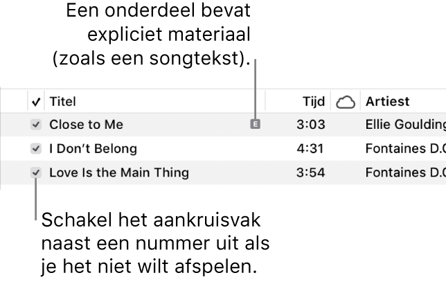 Detail van de nummerweergave, met de aankruisvakken aan de linkerkant en een symbool voor expliciet materiaal voor het eerste nummer (wat aangeeft dat het nummer expliciet materiaal bevat, zoals songteksten). Schakel het aankruisvak naast een nummer uit als je dat nummer niet wilt afspelen.