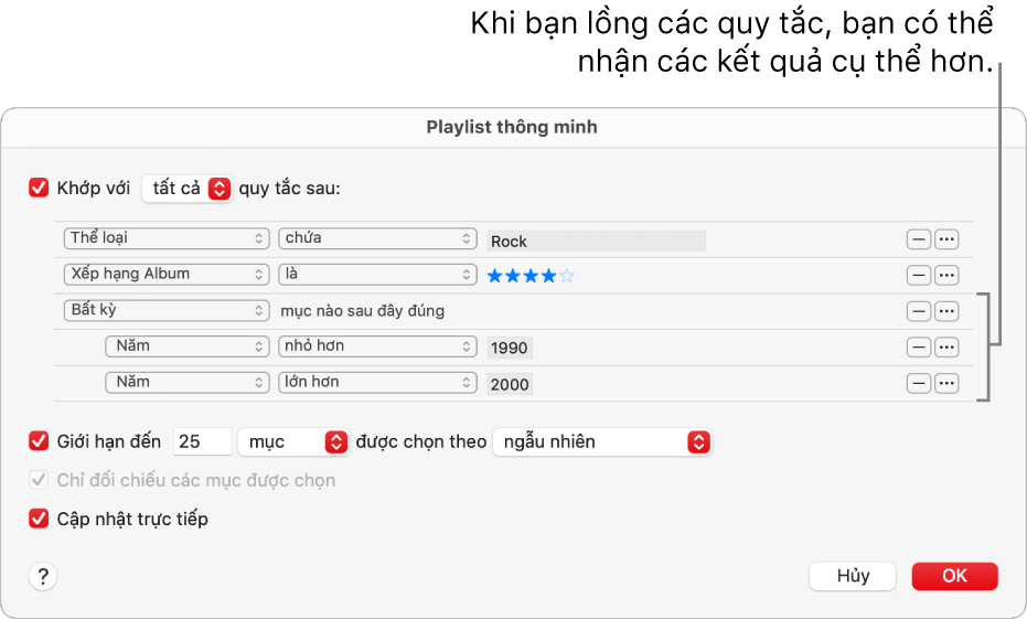 Hộp thoại Playlist thông minh: Sử dụng nút Lồng ở bên phải để tạo các quy tắc bổ sung, được lồng để nhận thêm các kết quả cụ thể.