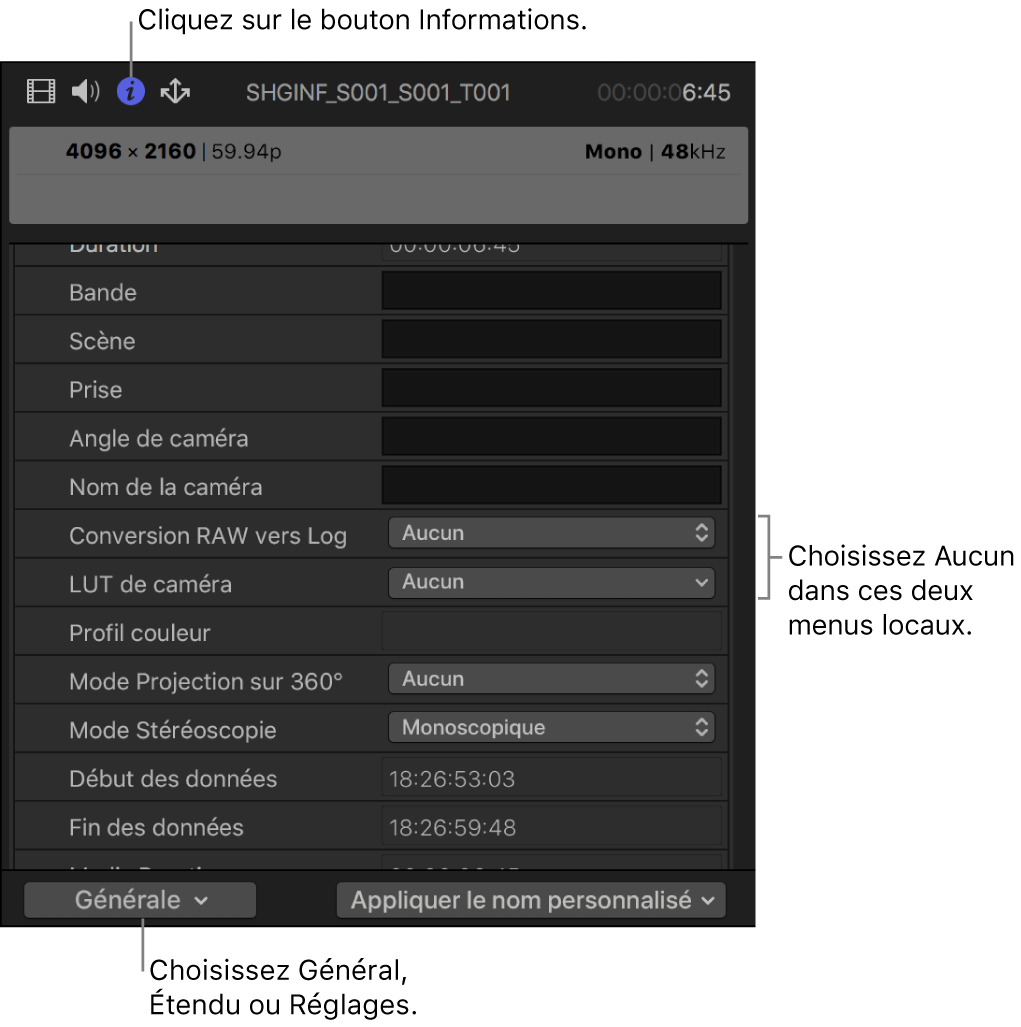 Inspecteur d’informations affichant la présentation de métadonnées réglée sur Générale, avec l’option de Conversion RAW vers Log et la LUT de caméra réglée sur Aucune