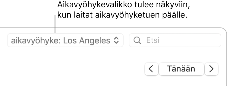 Kun laitat aikavyöhyketuen päälle, Aikavyöhyke-valikko tulee näkyviin hakukentän vasemmalle puolelle.
