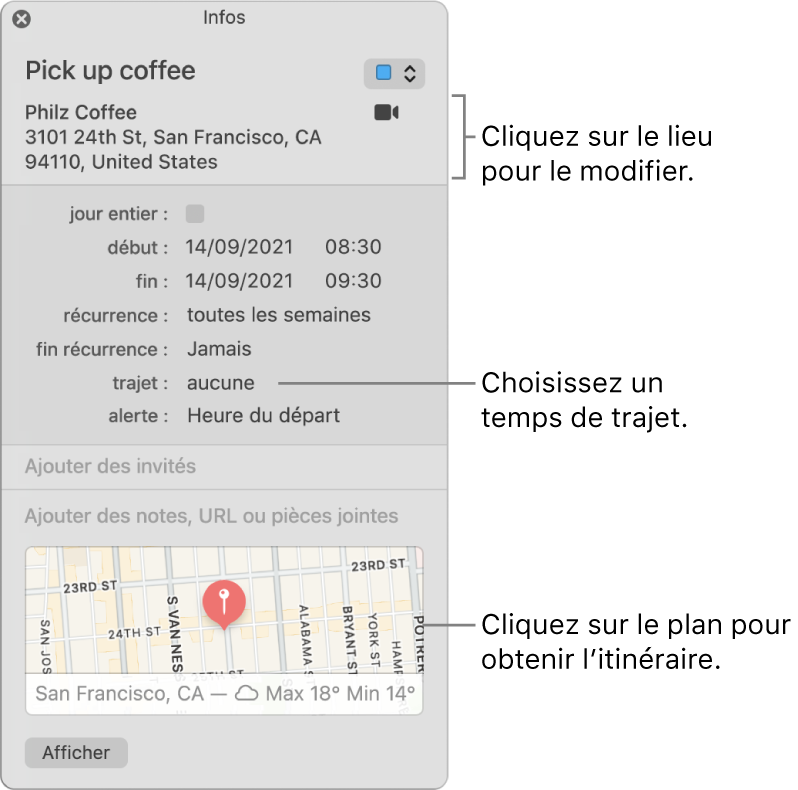 Fenêtre d’informations d’un évènement, avec le pointeur sur le menu local Temps de trajet Choisissez une durée de trajet dans le menu local. Cliquez sur le lieu pour le modifier. Cliquez sur le plan pour obtenir l’itinéraire